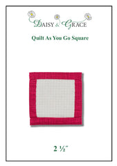 "Quilt As You Go" Template - 2 1/2" Square
